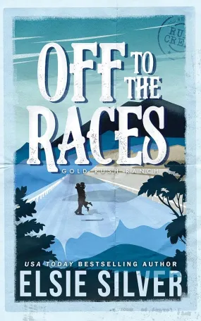Off to the Races (Gold Rush Ranch #1) by Silver
